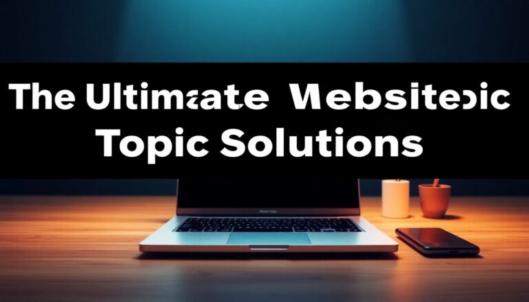 The Ultimate Website Topic Solutions: How To Choose High-Impact Ideas That Grow Traffic (2026 Guide) the ultimate website topicsolutions